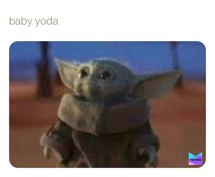 Post by @baby_yoda_memez