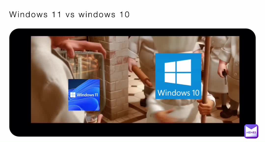 Windows 11 vs windows 10  @Tabdash14  Memes