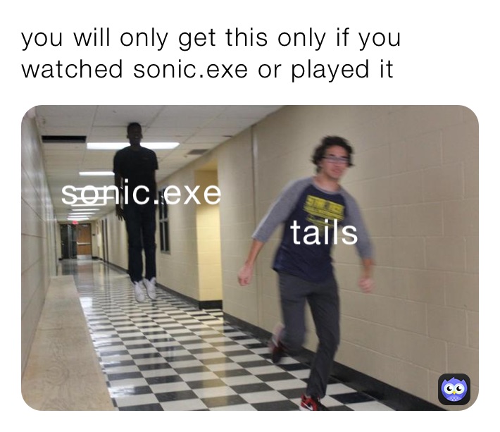 you will only get this only if you watched sonic.exe or played it