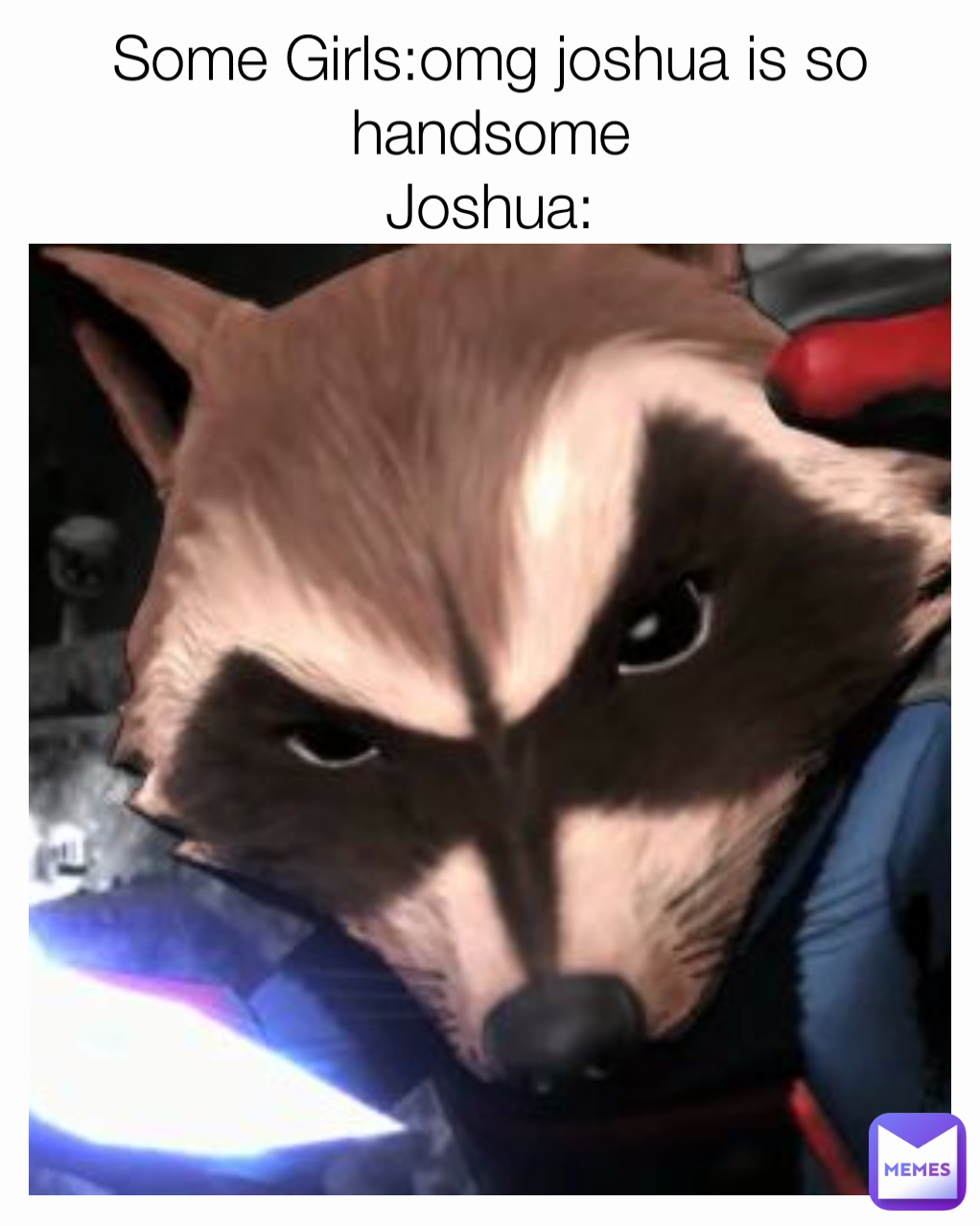 Some Girls:omg joshua is so handsome
Joshua: