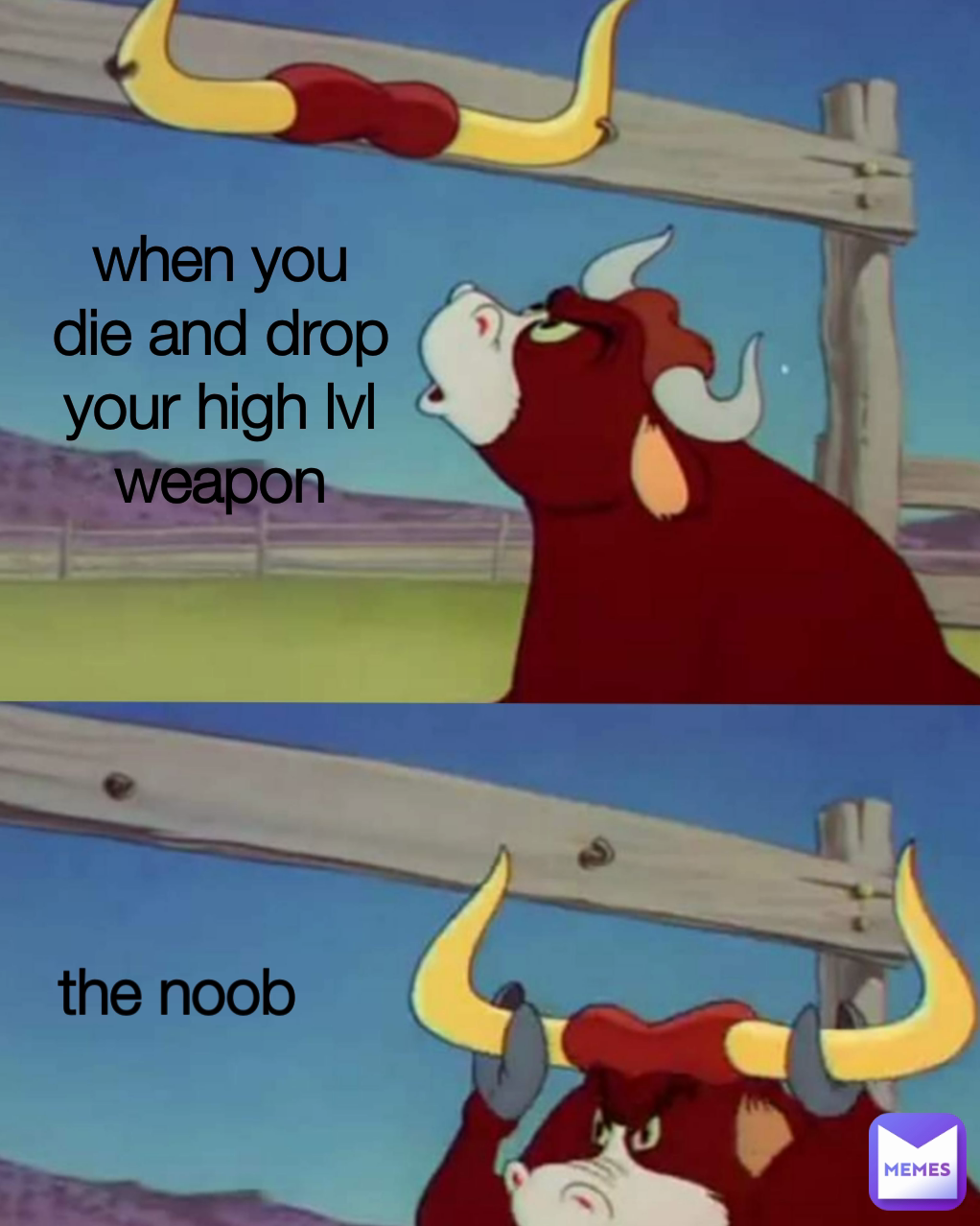 when you die and drop your high lvl weapon the noob