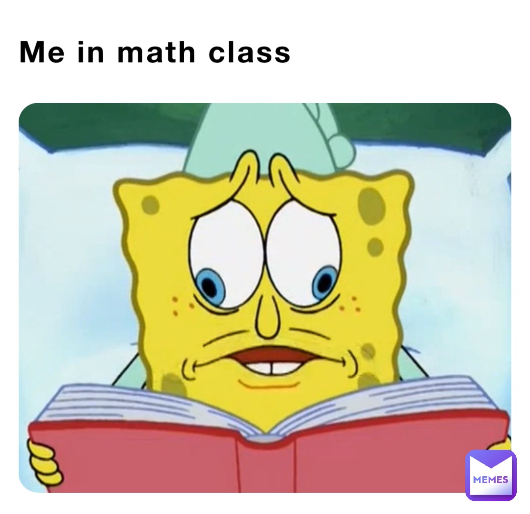 Me in math class