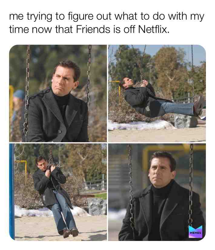 Me trying to figure out what to do with my time now that Friends is off Netflix. #Friends #TheOffice #MichaelScott #NewYear