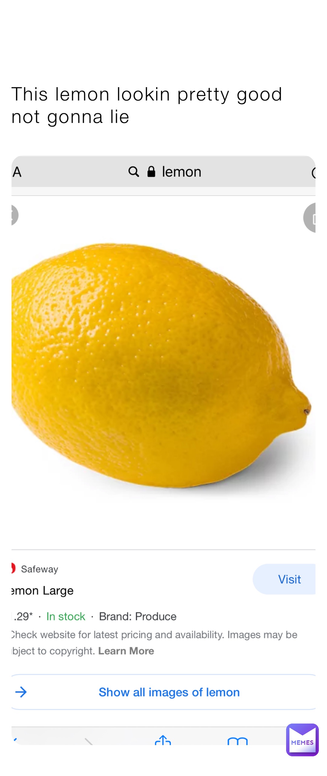 This lemon lookin pretty good not gonna lie