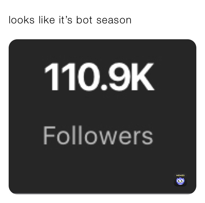looks like it’s bot season 