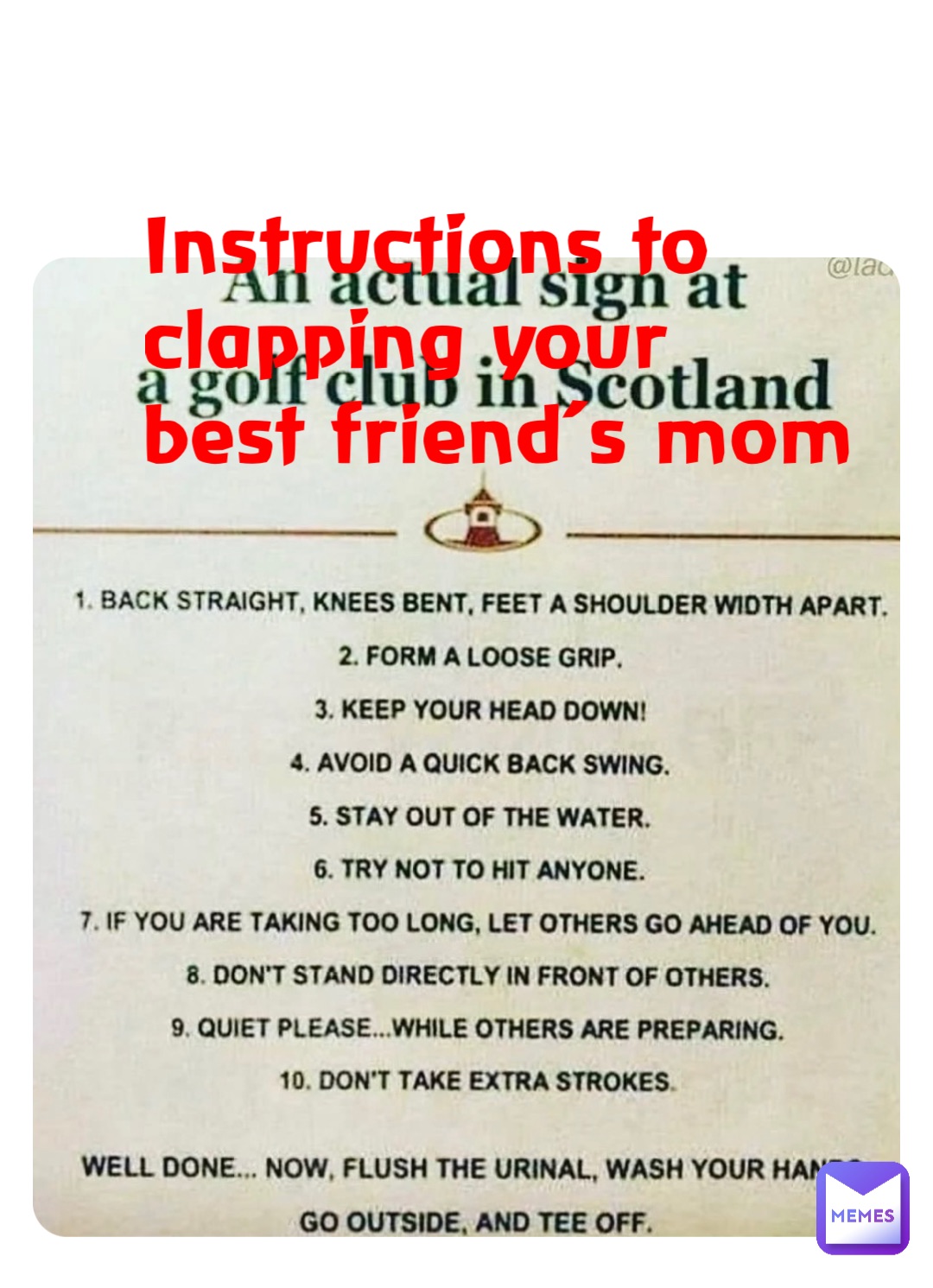 Instructions to clapping your best friend’s mom