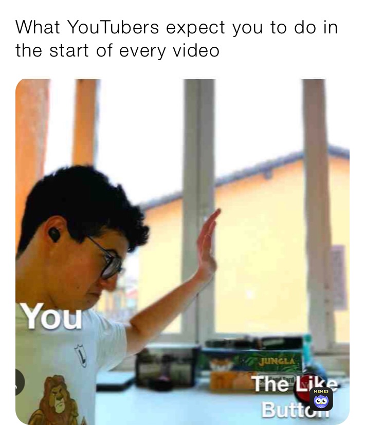 What YouTubers expect you to do in the start of every video