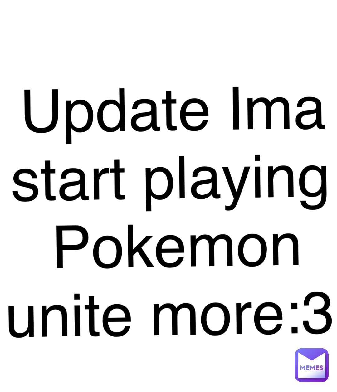 Double tap to edit Update Ima start playing Pokemon unite more:3