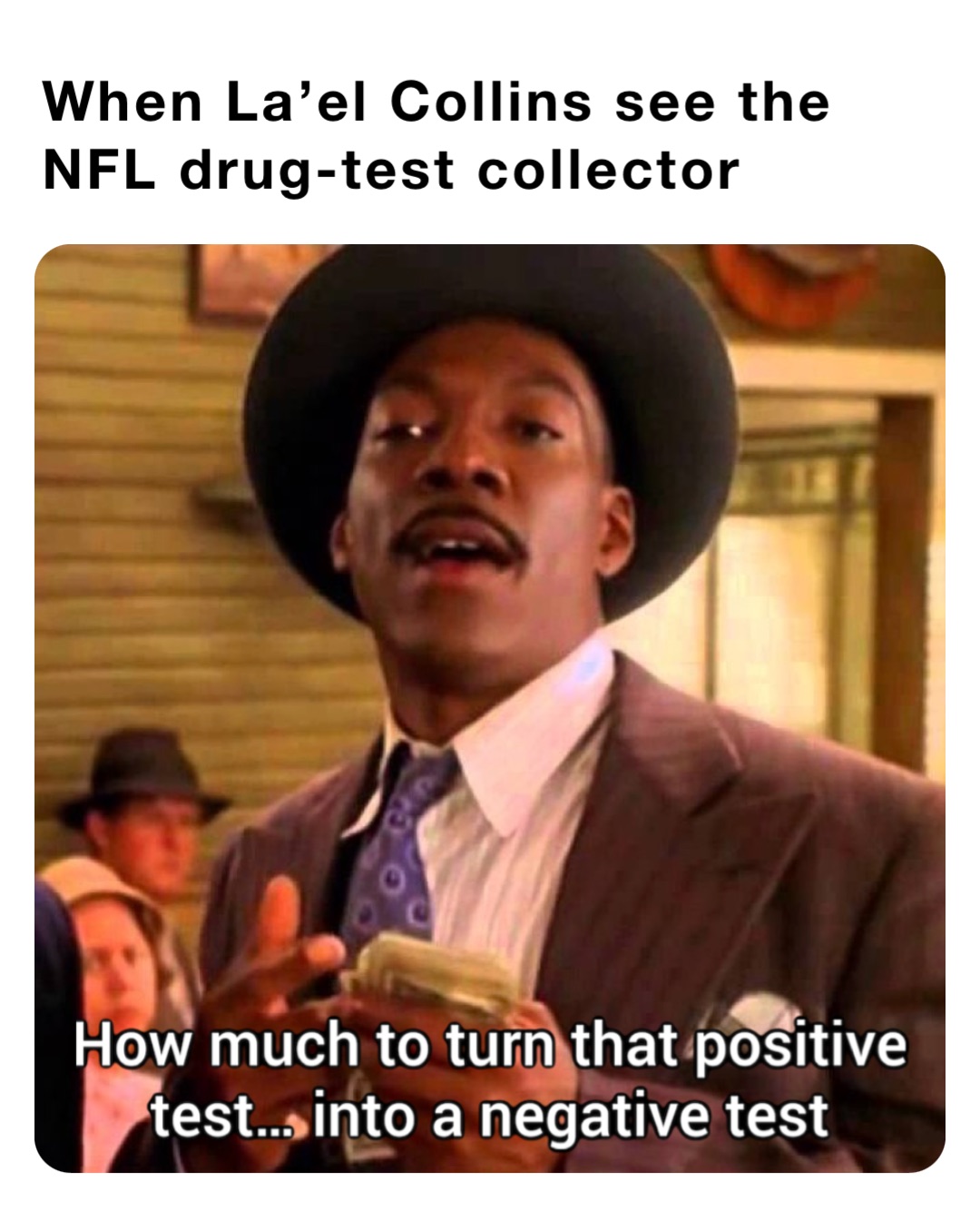 When La’el Collins see the NFL drug-test collector
