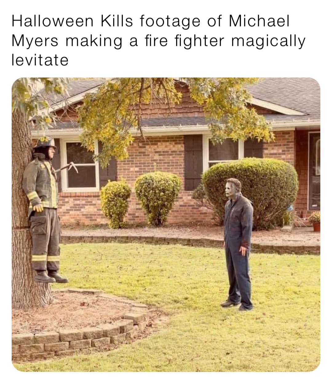 Halloween Kills footage of Michael Myers making a fire fighter magically levitate
