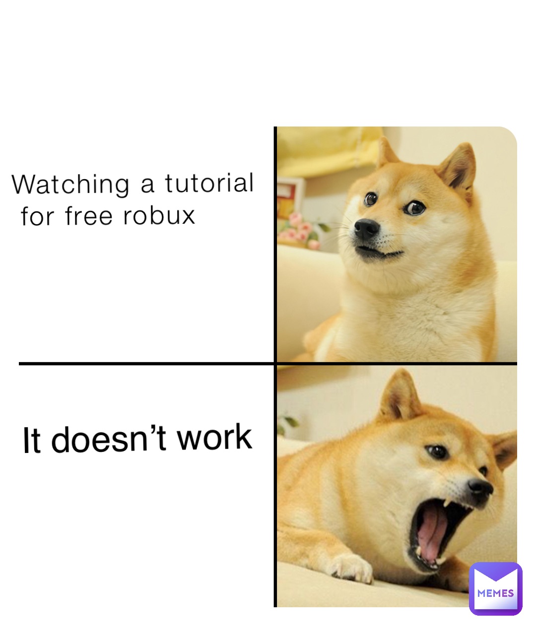 Watching a tutorial
 for free robux It doesn’t work