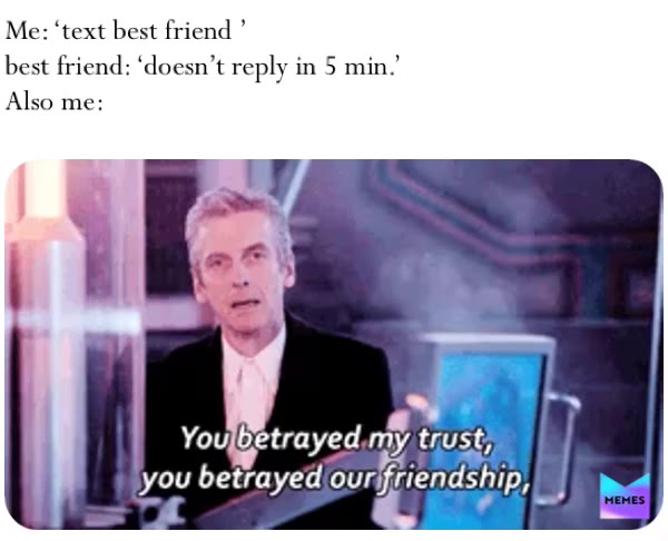 I don’t know if I should continue making memes. If u think I should, please comment!  #friend  #betrayal  #anger  #followme  #comment  #text  #lonely