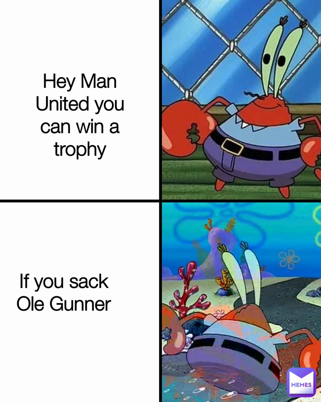Hey Man United you can win a trophy If you sack Ole Gunner