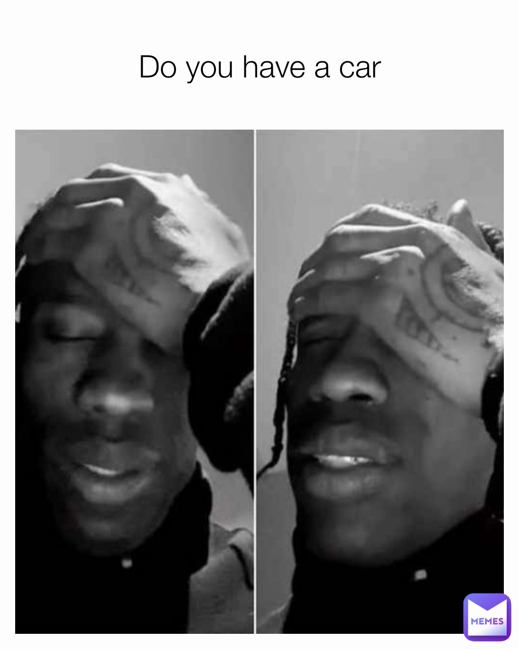 Do you have a car