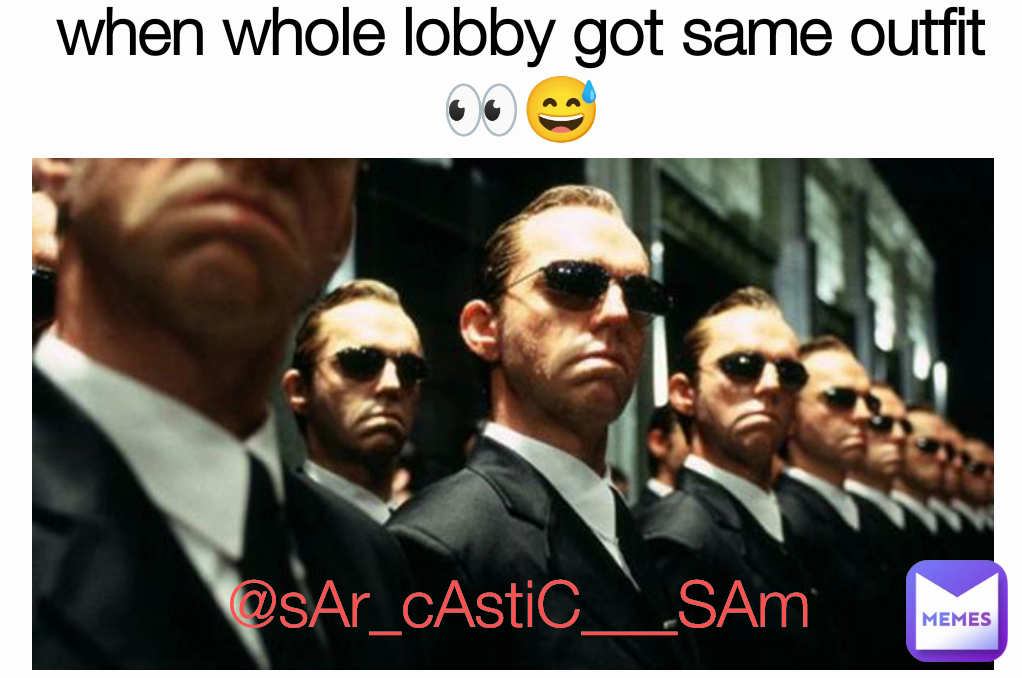 when whole lobby got same outfit👀😅 @sAr_cAstiC___SAm