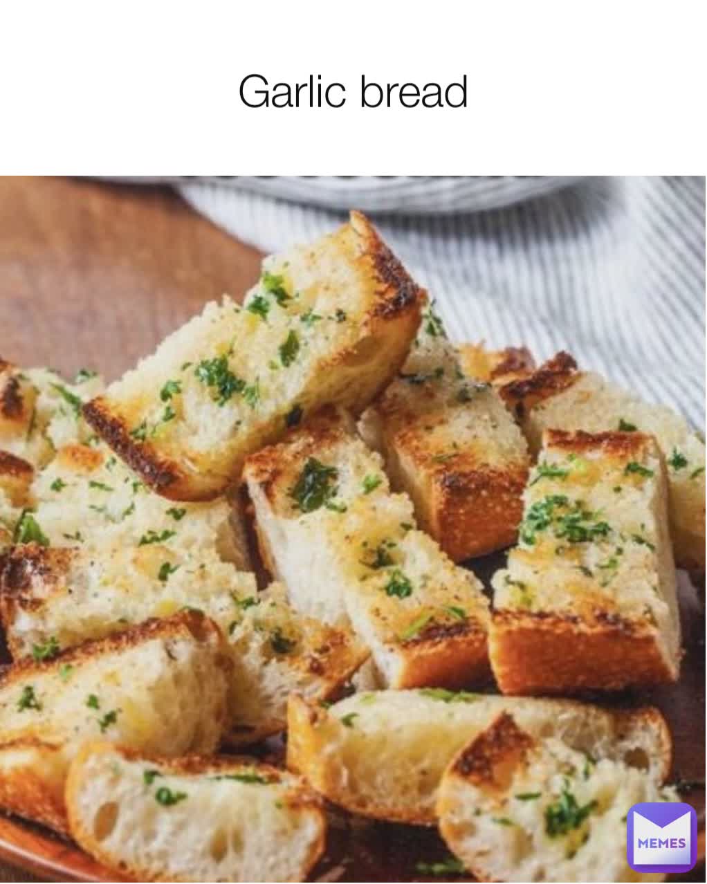 Garlic bread