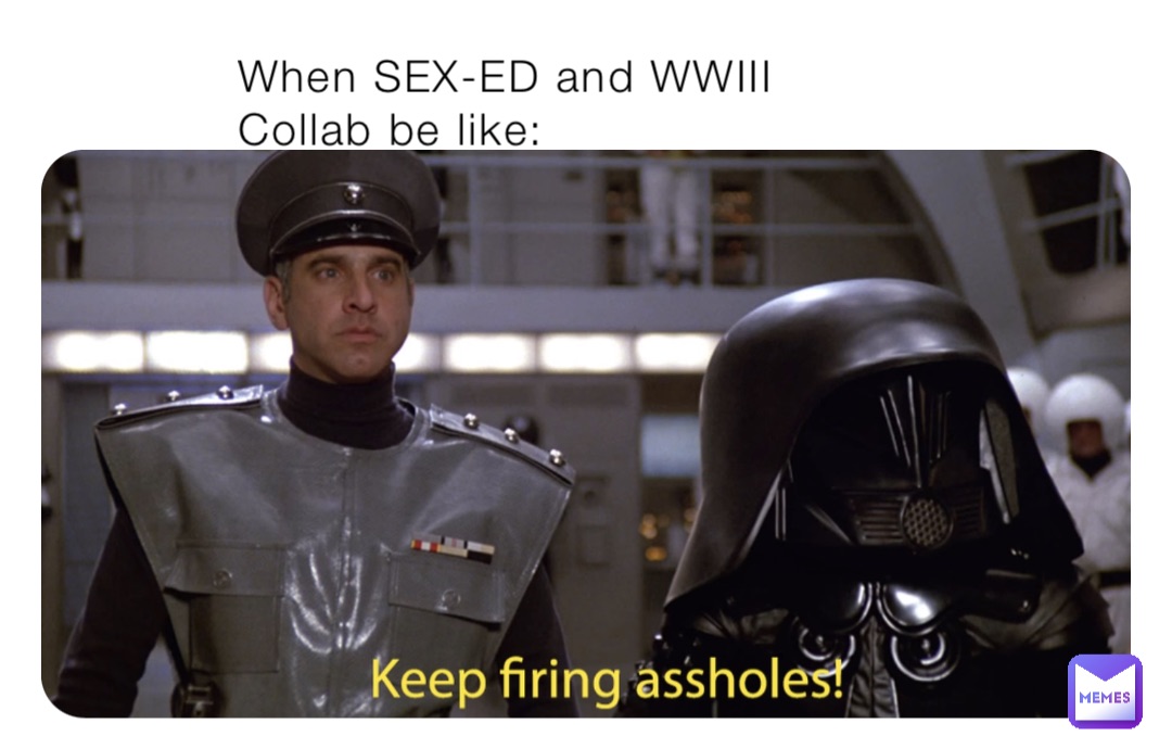 When SEX-ED and WWIII Collab be like: