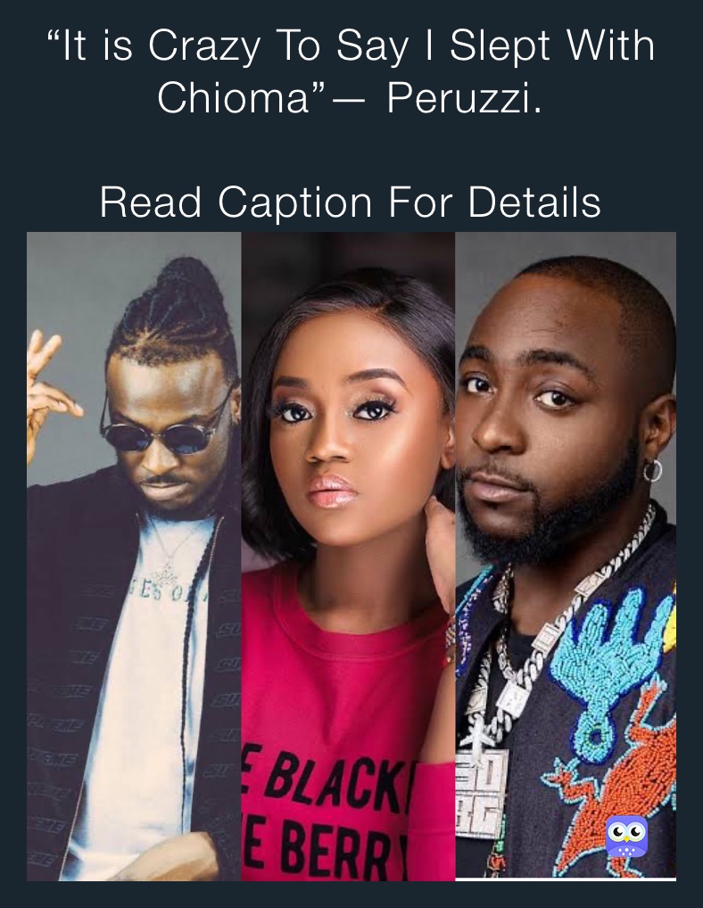 it-is-crazy-to-say-i-slept-with-chioma-peruzzi-read-caption-for