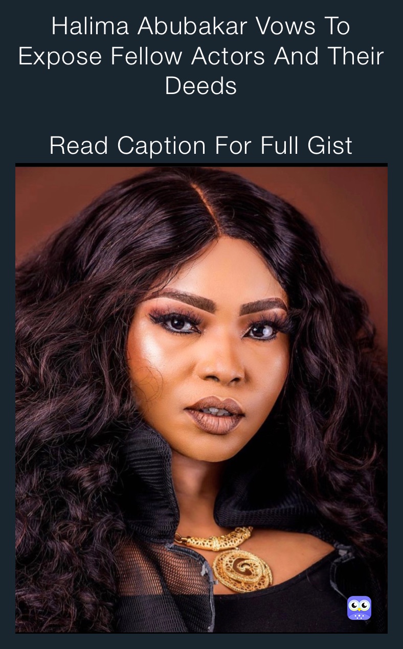 Halima Abubakar Vows To Expose Fellow Actors And Their Deeds

Read Caption For Full Gist