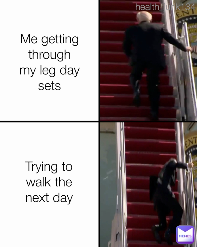 me after leg day meme