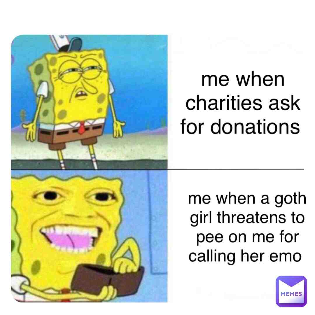 I’d do it💀  #spongebob  #gothgirl  #memesrlife  #videogames  #codmemes  #itbelikethatsometimes  #breakingbad  #walterwhite  #jessepinkman  #gustavo  #veggietales  #workmemes  #britishmemes  #pokemon  #metalmeme  #minions  #minionmeme  #femboy  #twitch  #egirl  #joker  #thejoker