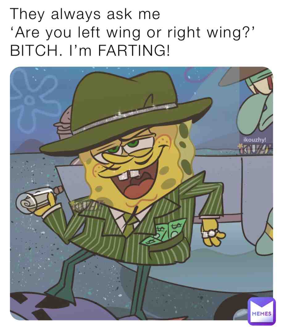 Saw this phrase on a shirt and had to make a meme #spongebob