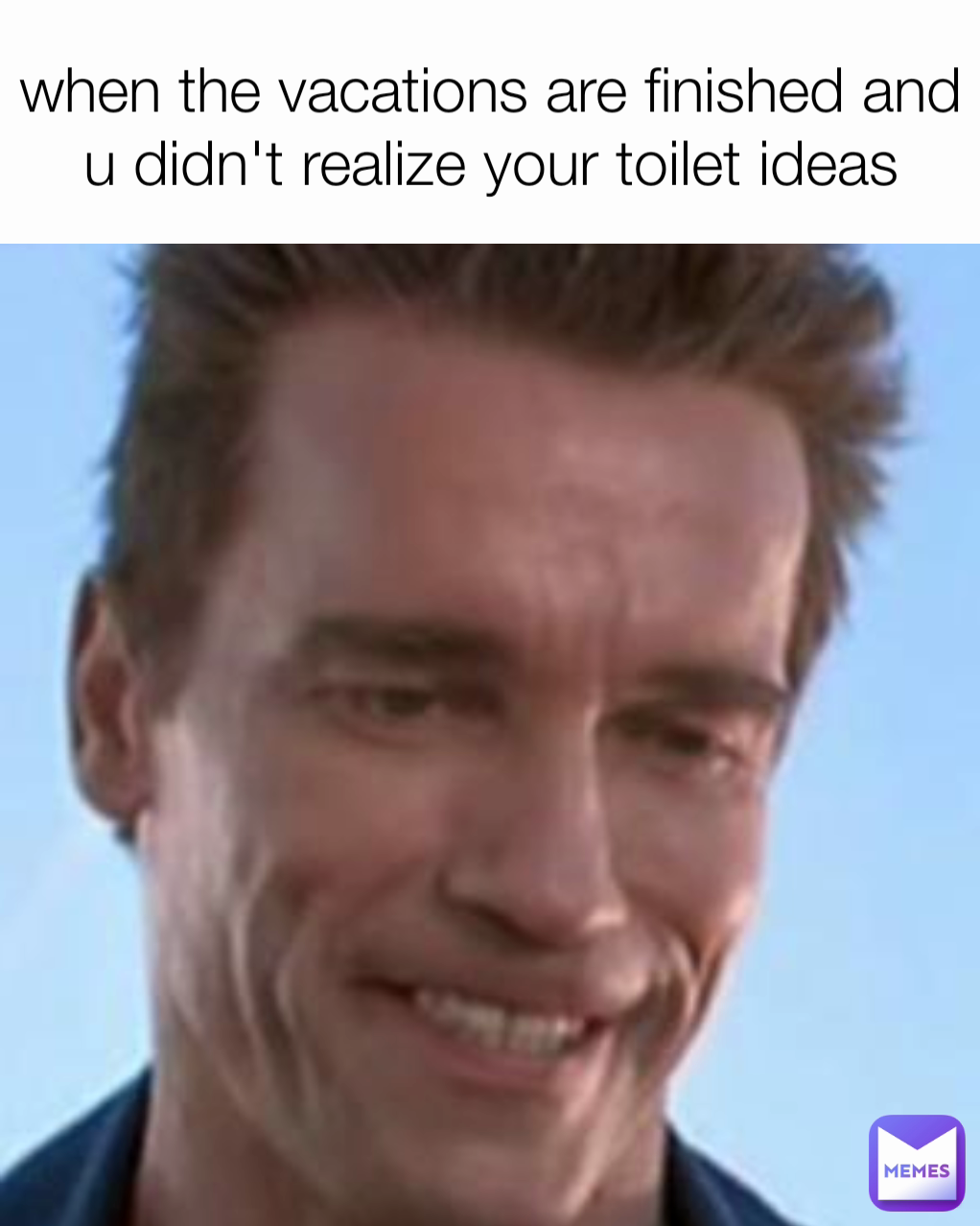 when the vacations are finished and u didn't realize your toilet ideas sm