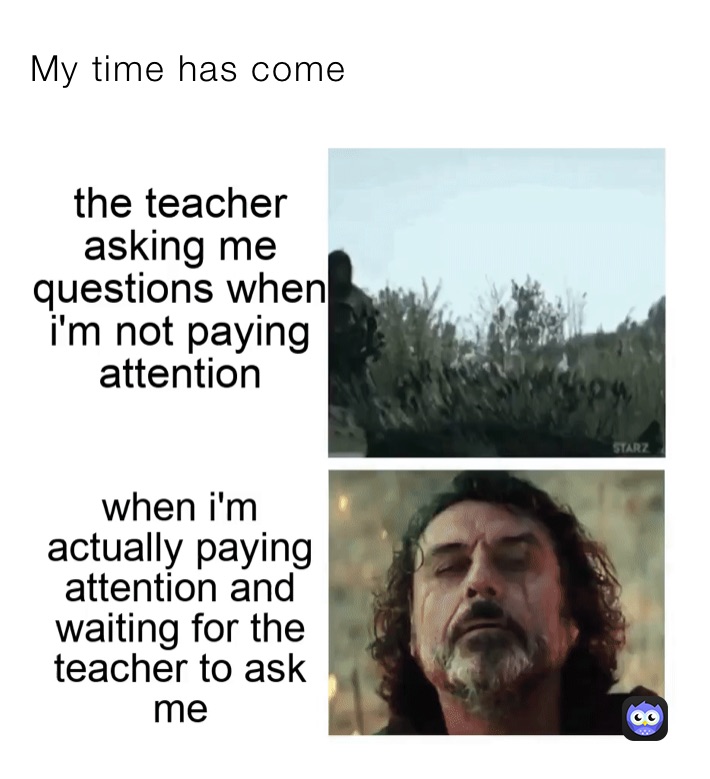 My time has come