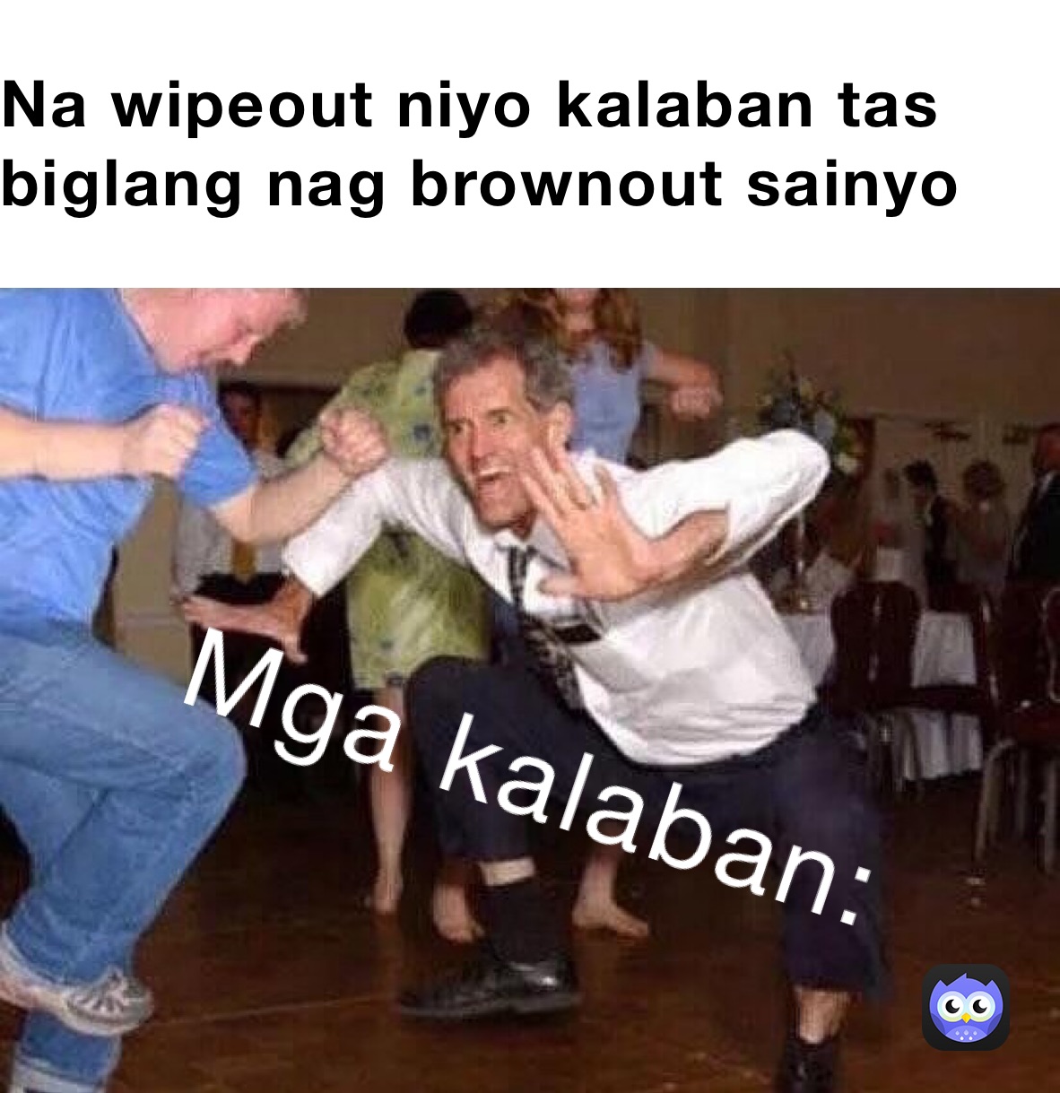 Na wipeout niyo kalaban tas biglang nag brownout sainyo