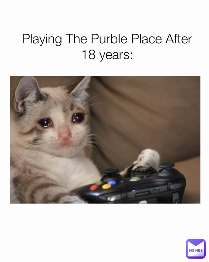 Playing The Purble Place After 18 years: