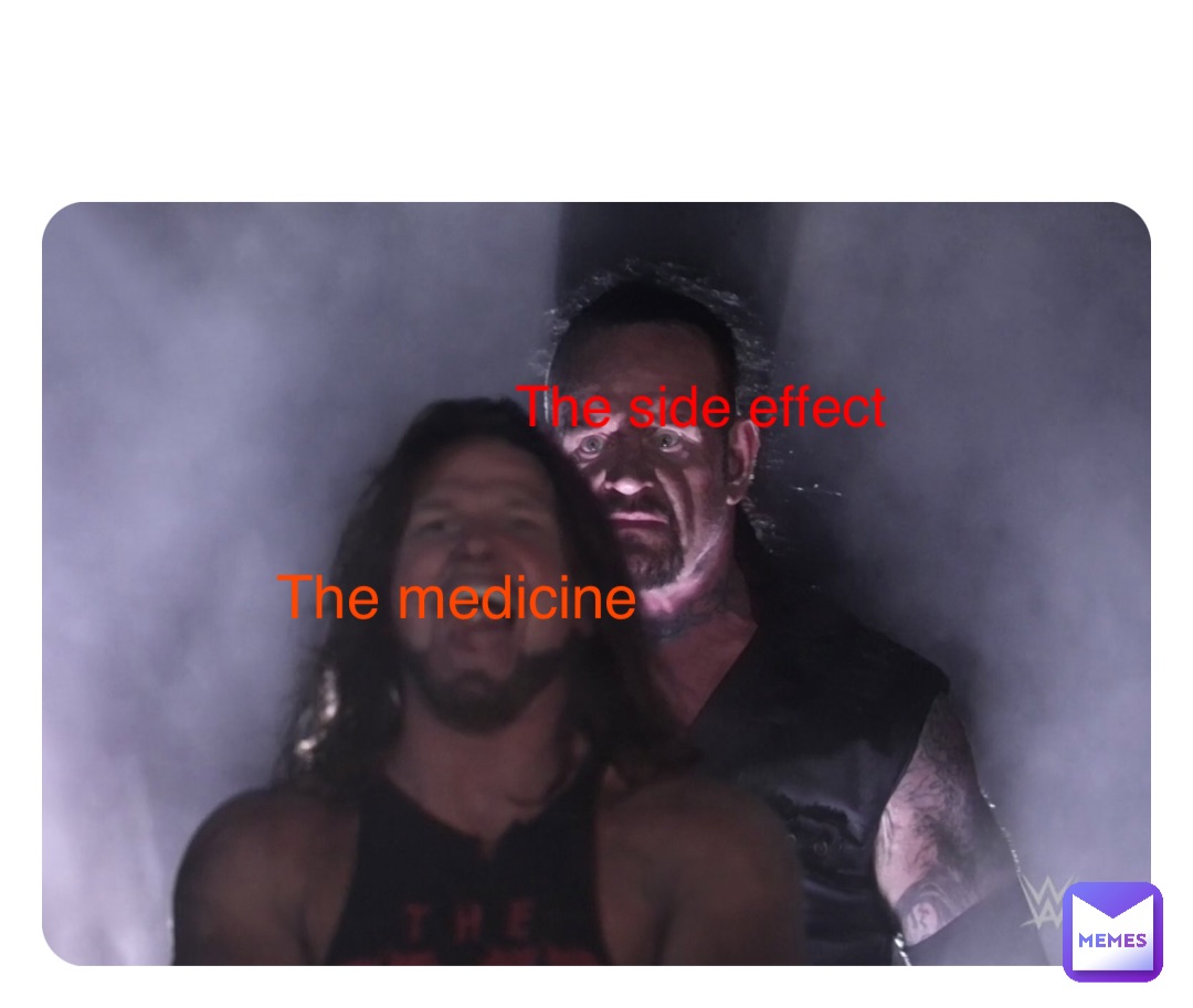 Double tap to edit The medicine The side effect