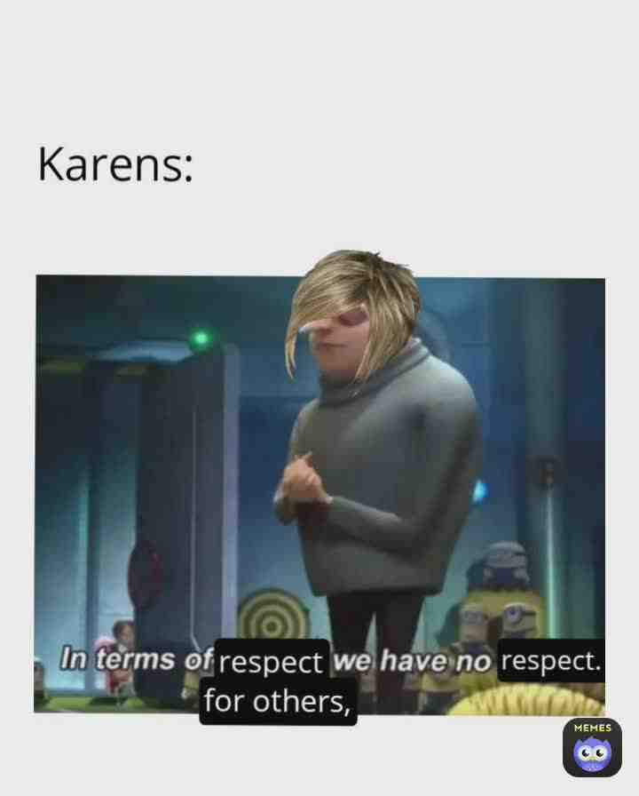 Do you know a "Karen"?