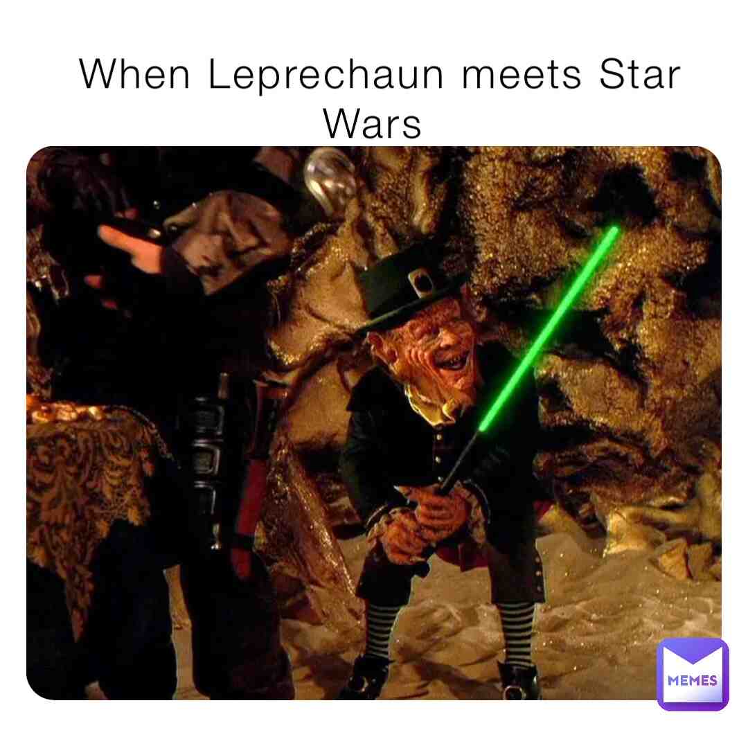 #movieclash #leperchaun #starwars #funnymemes