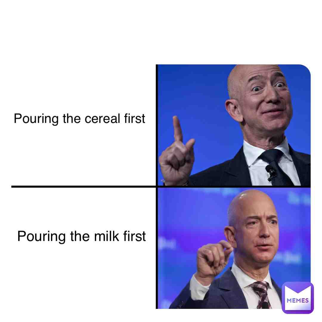 Only sociopaths pour the milk first