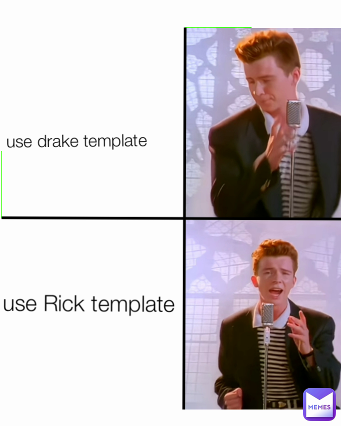use drake template use Rick template