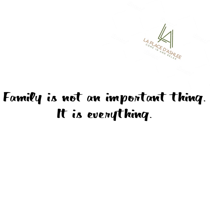 Family is not an important thing. It is everything. 