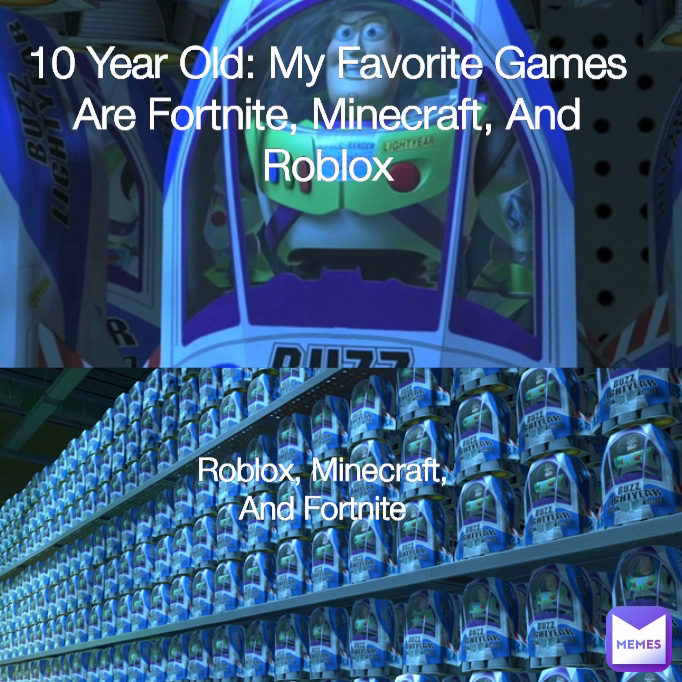Roblox, Minecraft, And Fortnite 10 Year Old: My Favorite Games Are Fortnite, Minecraft, And Roblox