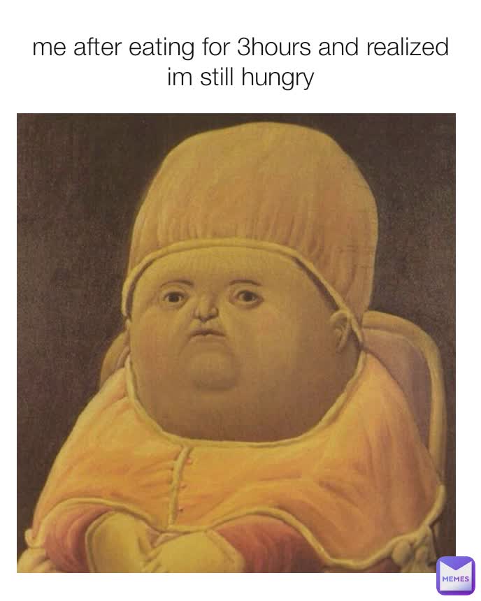 hungry meme