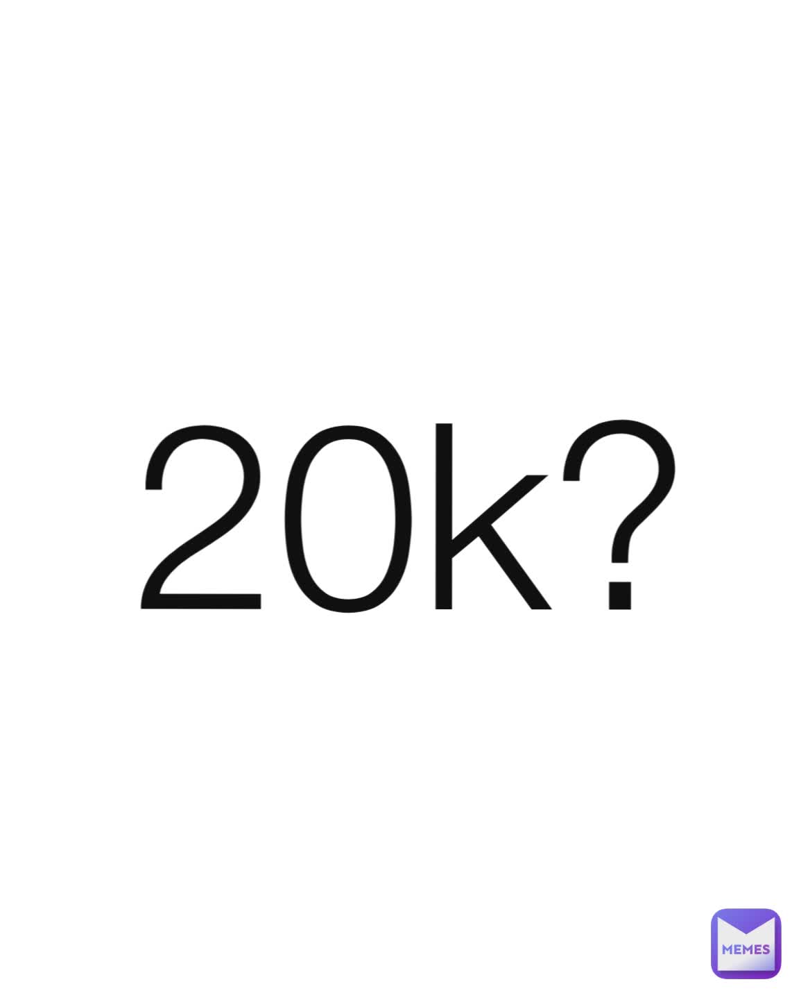 20k? 