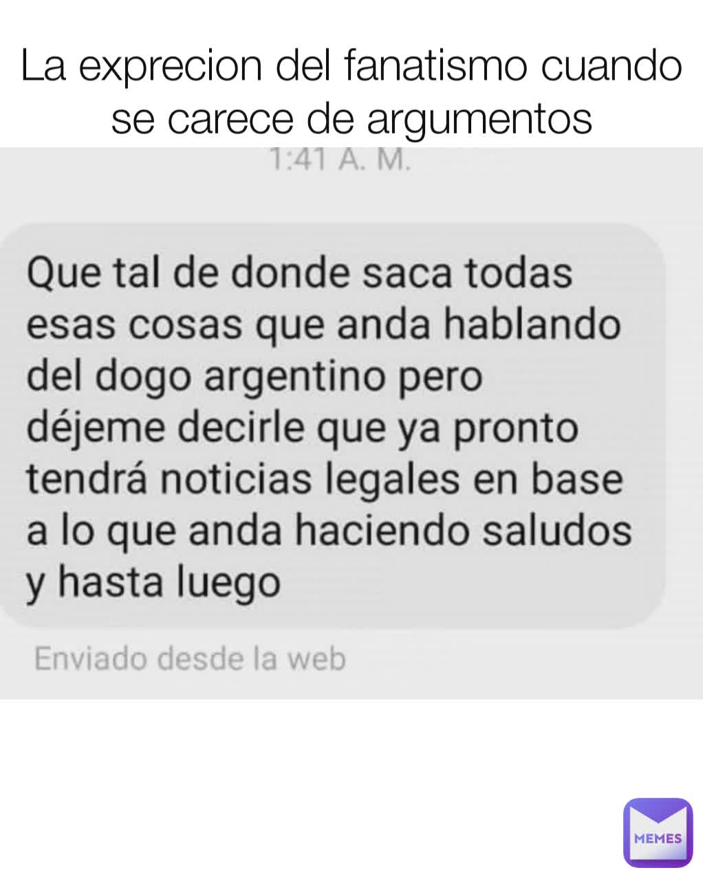 La exprecion del fanatismo cuando se carece de argumentos