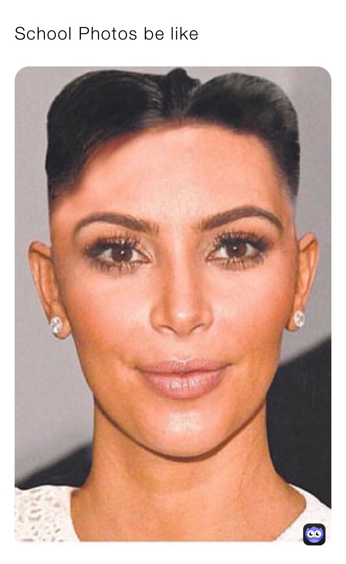 School Photos be like