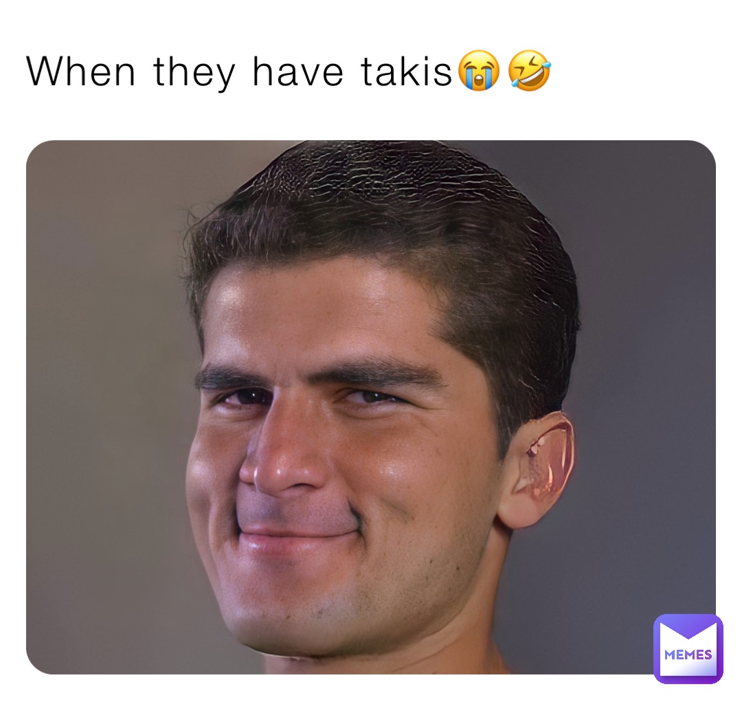 When they have takis😭🤣