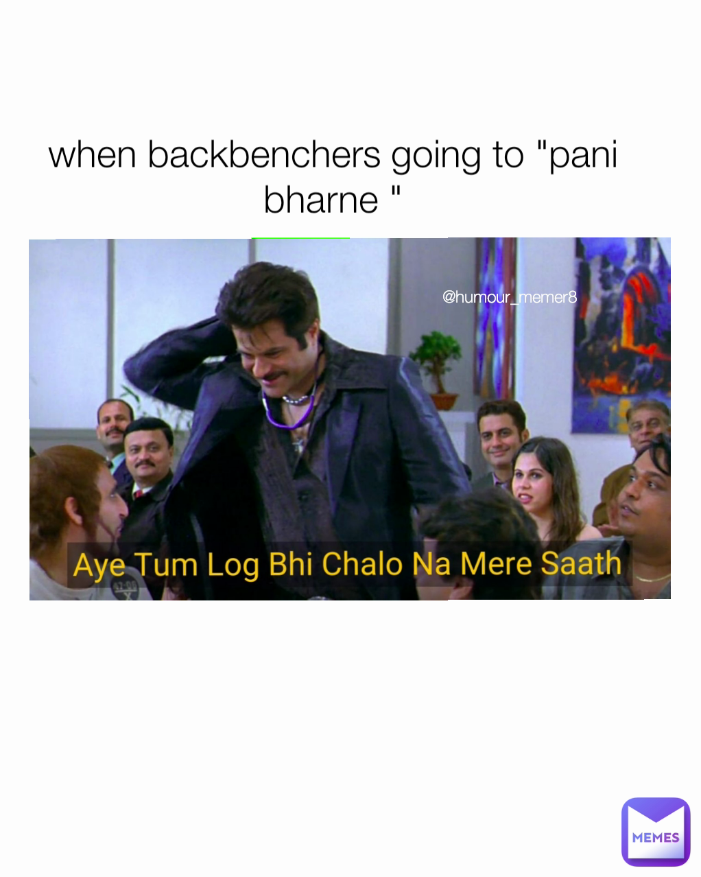 @humour_memer8 when backbenchers going to "pani bharne "