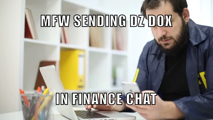 MFW SENDING DZ DOX IN FINANCE CHAT 