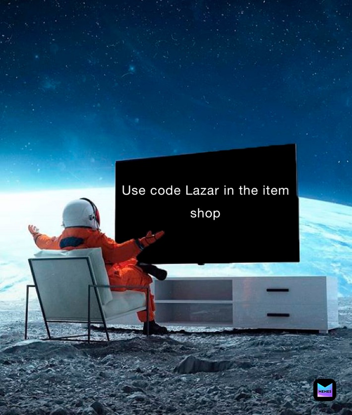 Use code Lazar in the item shop