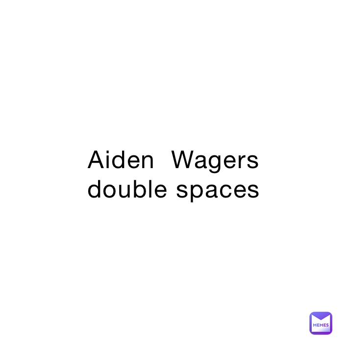 Meme by aidenwagers11