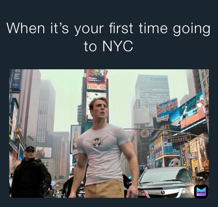 When it’s your first time going to NYC