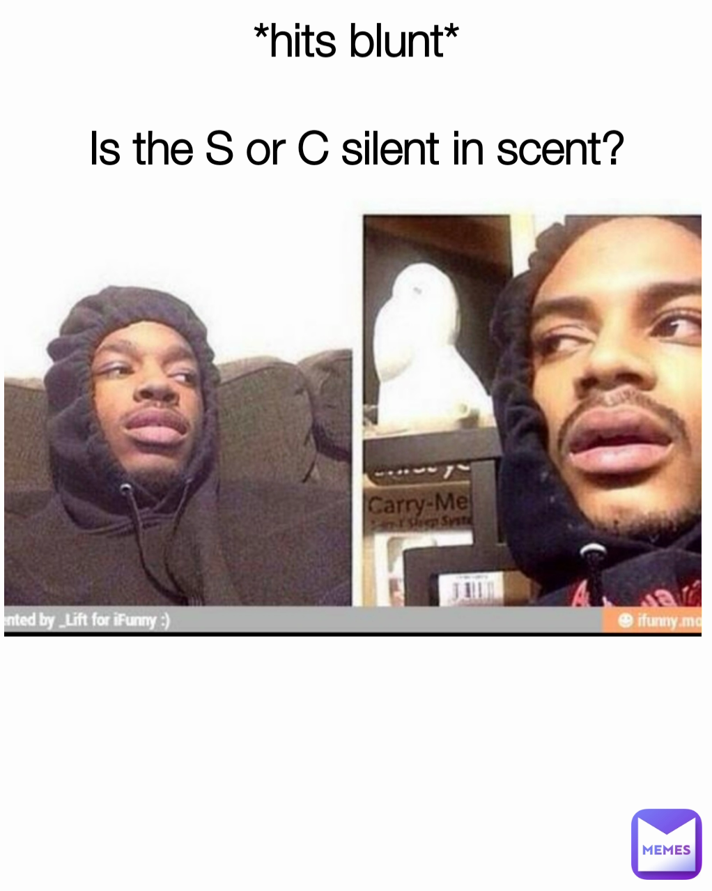 *hits blunt*

Is the S or C silent in scent?