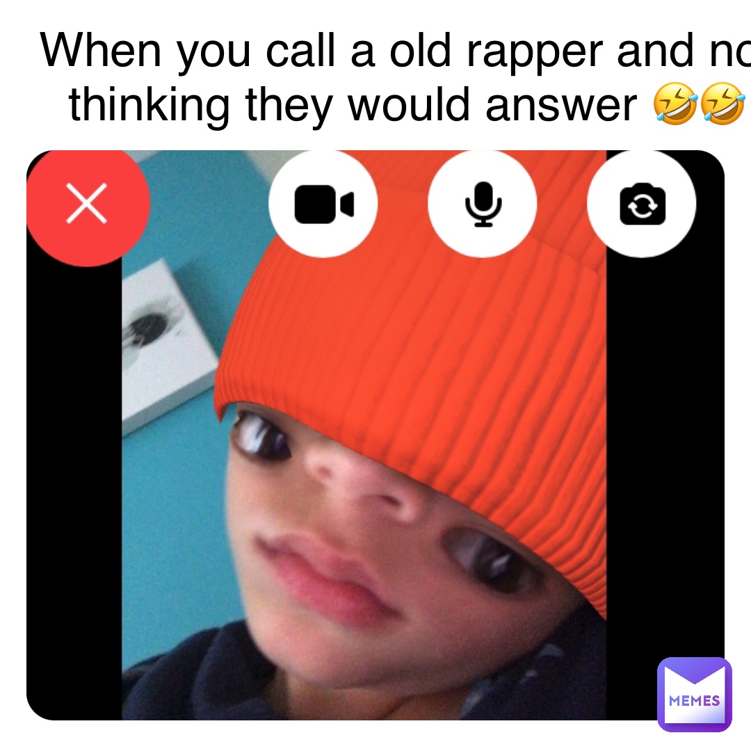 Double tap to edit When you call a old rapper and not thinking they would answer 🤣🤣