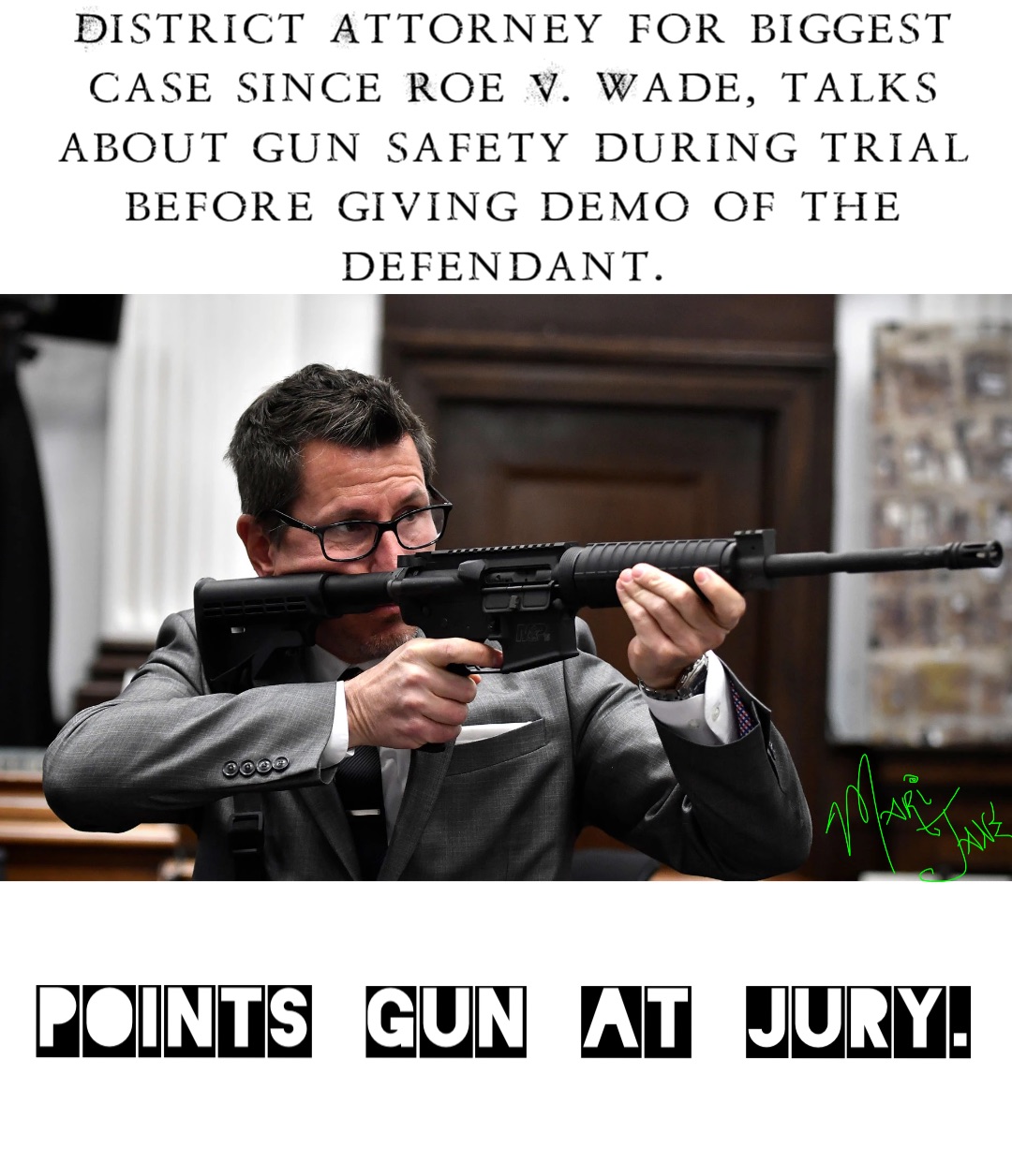 District Attorney for biggest case since Roe V. Wade, talks about gun safety during trial before giving demo of the defendant. POINTS GUN AT JURY.